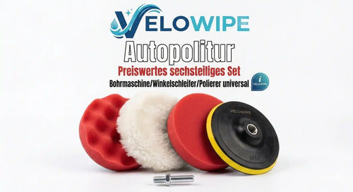 VeloWipe 6-teiliges Auto-Polier-Set – Universal-Aufsätze für Bohrmaschine & Akkuschrauber - VeloWipe